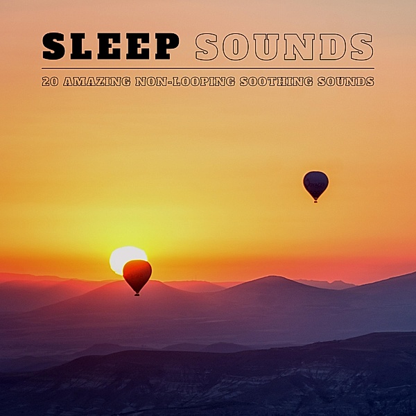 Sleep Sounds: 20 Amazing Non-Looping Soothing Sounds, Institute For Stress Relief