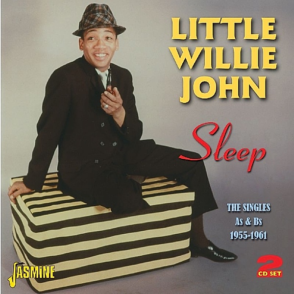 Sleep-The Singles A'S & B'S, Little Willie John