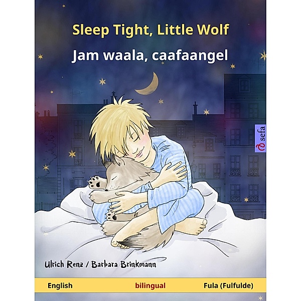 Sleep Tight, Little Wolf - Jam waala, caafaangel (English - Fula (Fulfulde)) / Sefa Picture Books in two languages, Ulrich Renz