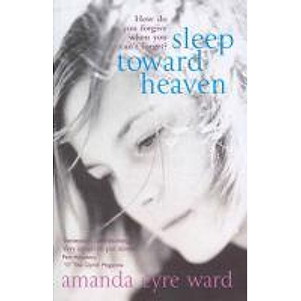 Sleep Toward Heaven, Amanda Eyre Ward