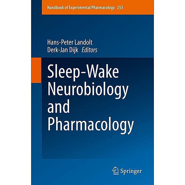 Sleep-Wake Neurobiology and Pharmacology / Handbook of Experimental Pharmacology Bd.253