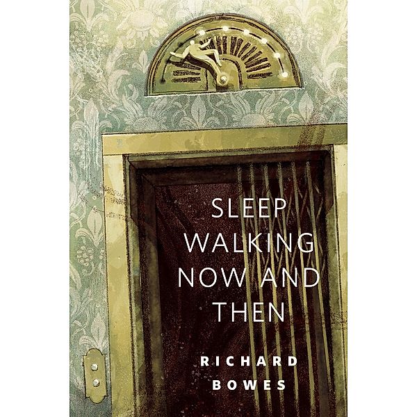 Sleep Walking Now and Then / Tor Books, Richard Bowes