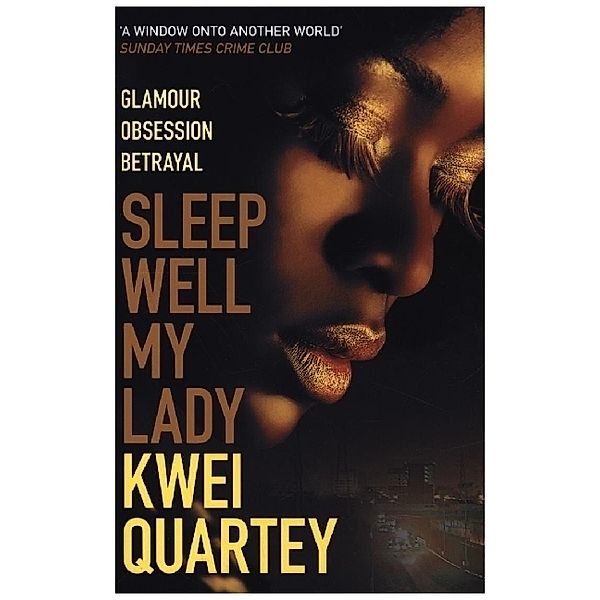 Sleep Well, My Lady, Kwei Quartey