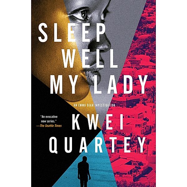 Sleep Well, My Lady / An Emma Djan Investigation Bd.2, Kwei Quartey