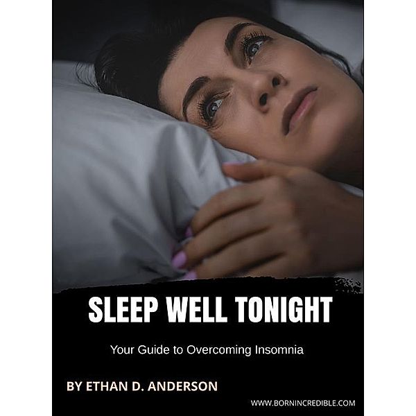 Sleep Well Tonight, Ethan D. Anderson