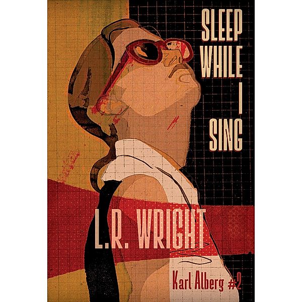 Sleep While I Sing / Karl Alberg, L. R. Wright