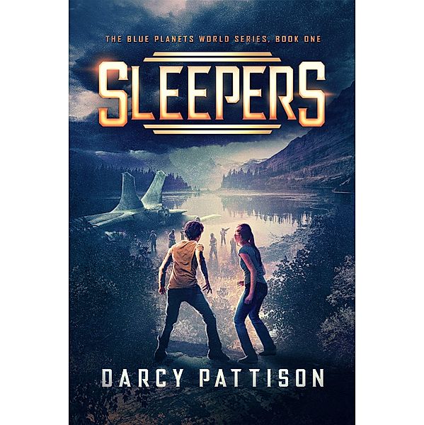 Sleepers (The Blue Planets World Series, #1) / The Blue Planets World Series, Darcy Pattison