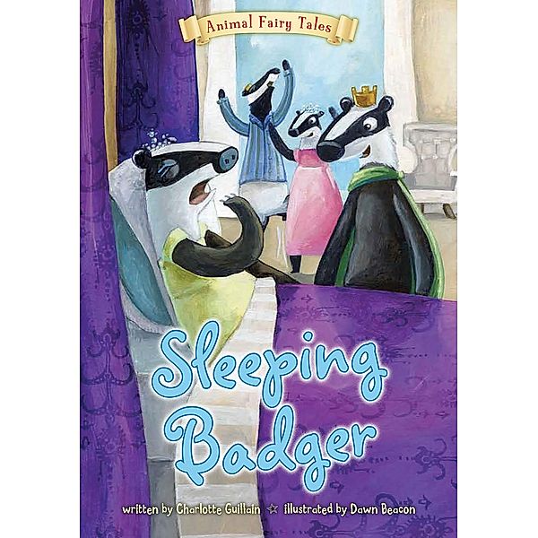 Sleeping Badger / Raintree Publishers, Charlotte Guillain
