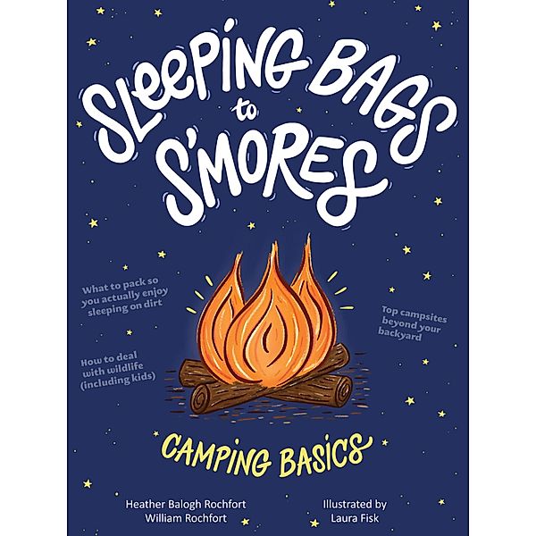 Sleeping Bags to S'mores, Heather Balogh Rochfort