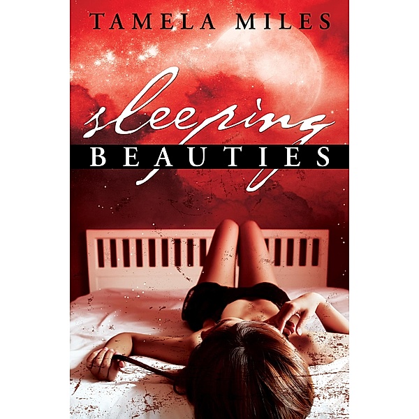 Sleeping Beauties, Tamela Miles