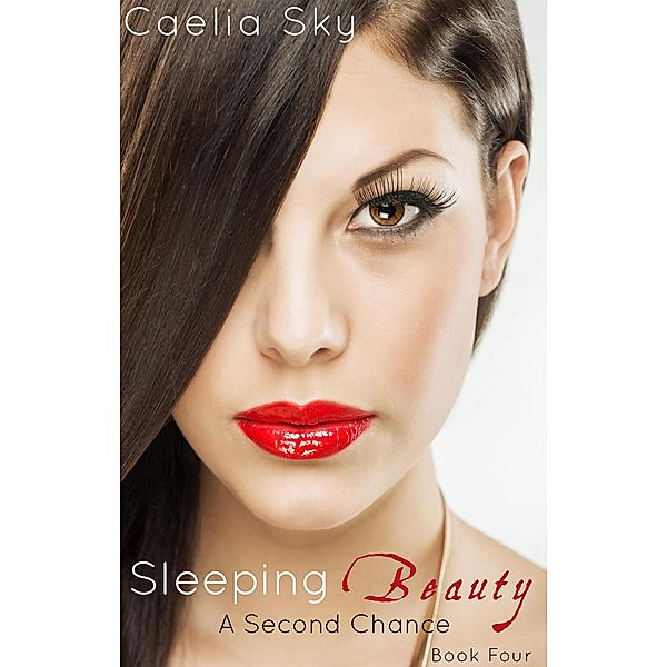 Sleeping Beauty: Book Four / Sleeping Beauty, Caelia Sky