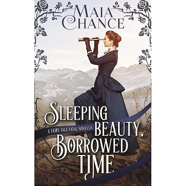 Sleeping Beauty, Borrowed Time, Maia Chance