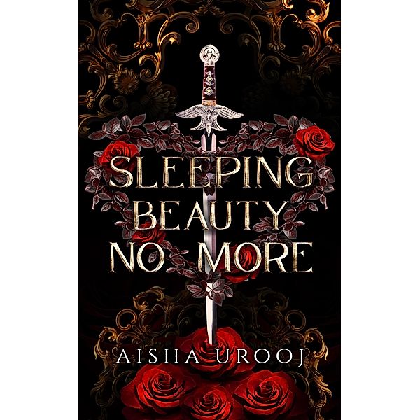 Sleeping Beauty No More (Fairytales, #2) / Fairytales, Aisha Urooj