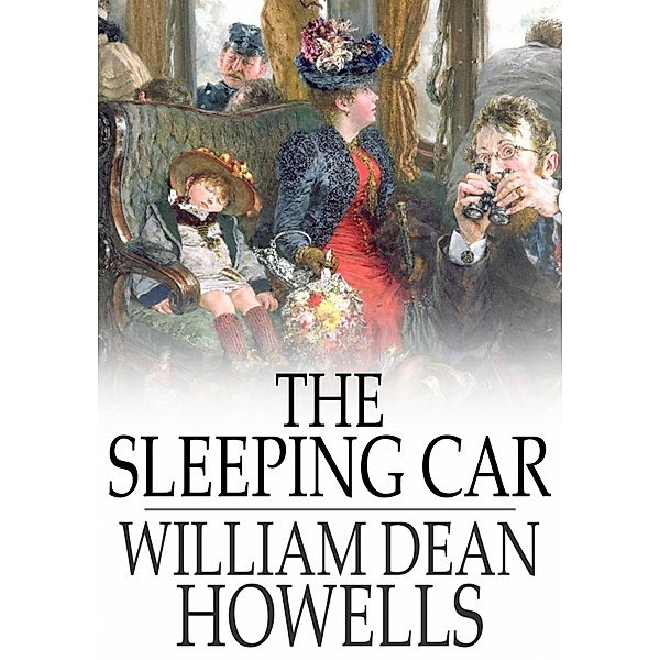 Sleeping Car / The Floating Press, William Dean Howells