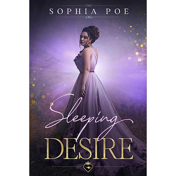 Sleeping Desire (Naughty Fairytale Series, #7) / Naughty Fairytale Series, Sophia Poe
