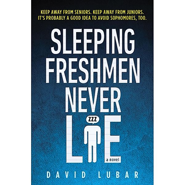 Sleeping Freshmen Never Lie, David Lubar