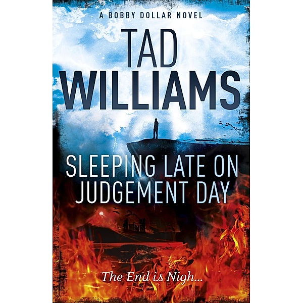 Sleeping Late on Judgement Day, Tad Williams