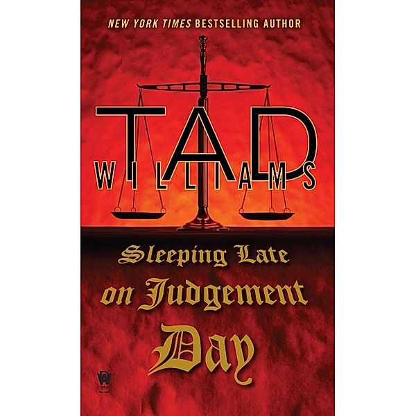 Sleeping Late On Judgement Day, Tad Williams