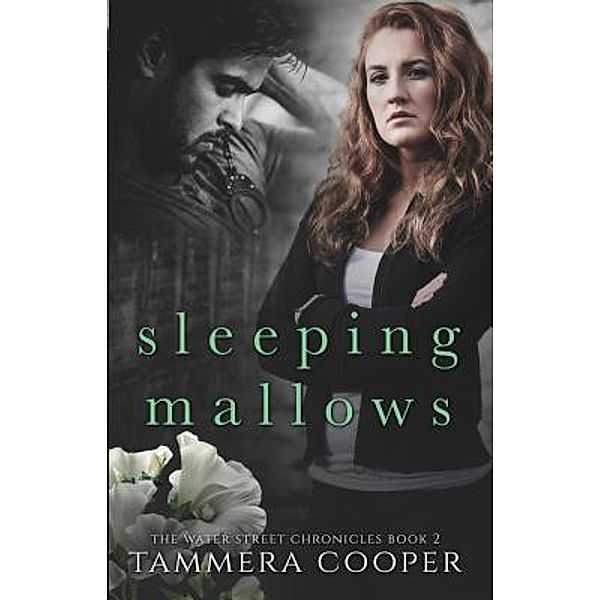 Sleeping Mallows / The Water Street Chronicles Bd.2, Tammera L. Cooper