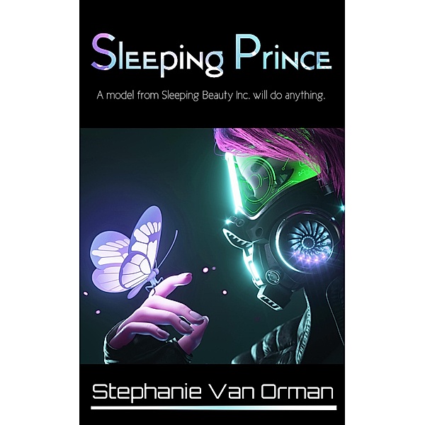 Sleeping Prince (Sleeping Beauty Inc. Books, #2) / Sleeping Beauty Inc. Books, Stephanie van Orman
