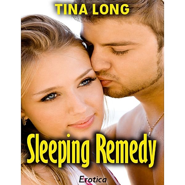 Sleeping Remedy (Erotica), Tina Long