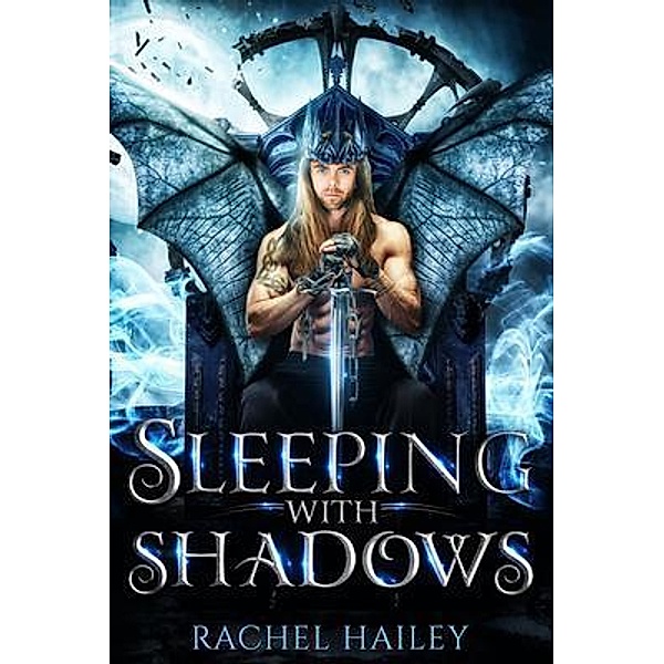Sleeping With Shadows / FyreSydePublishing, Rachel Hailey