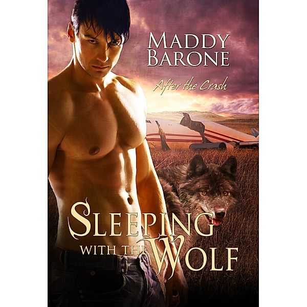 Sleeping With the Wolf (After the Crash, #1) / After the Crash, Maddy Barone