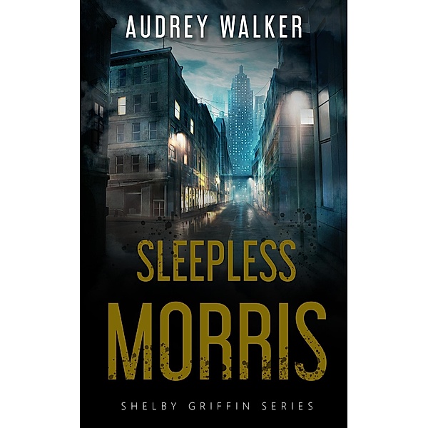 Sleepless Morris (Shelby Griffin Series) / Shelby Griffin Series, Audrey Walker