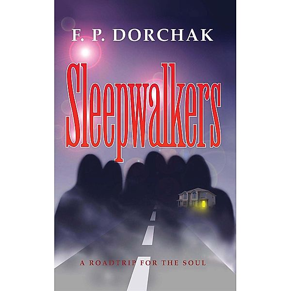 Sleepwalkers, F. P. Dorchak