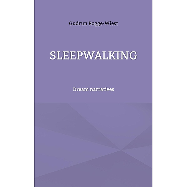 Sleepwalking, Gudrun Rogge-Wiest