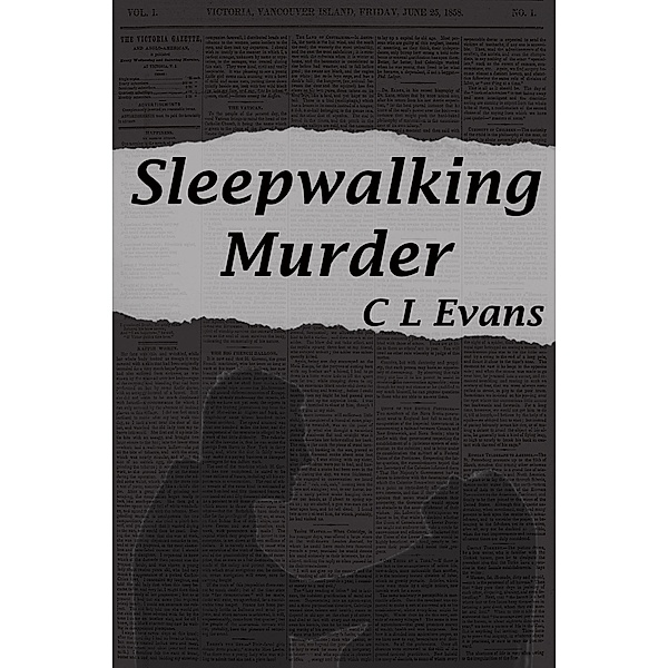 Sleepwalking Murder (True Crime, #2) / True Crime, C L Evans