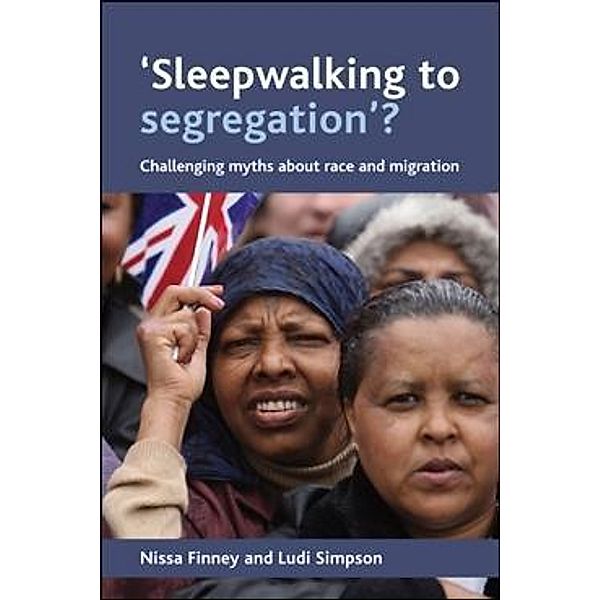 'Sleepwalking to segregation'?, Nissa Finney, Ludi Simpson