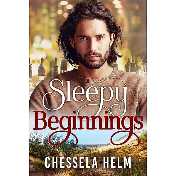 Sleepy Beginnings (Sleepy Sands, #1) / Sleepy Sands, Chessela Helm