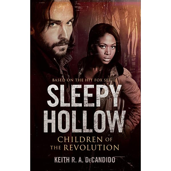 Sleepy Hollow: Children of the Revolution, Keith A. R. DeCandido