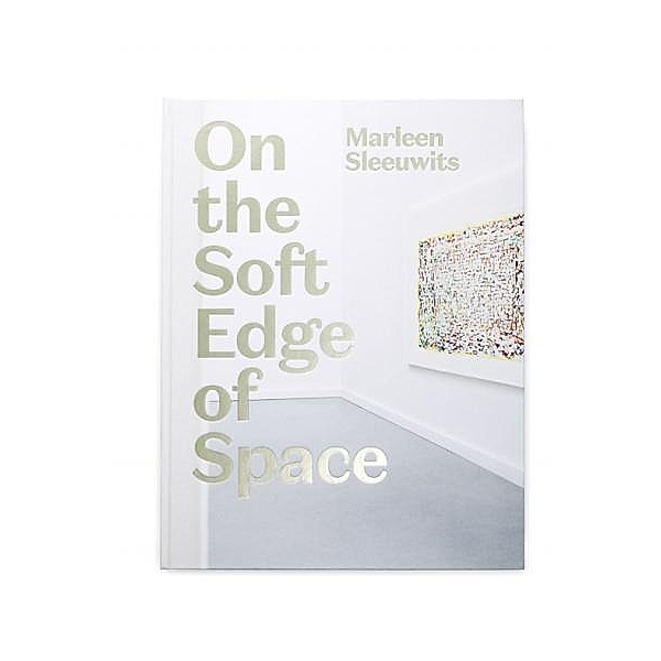 Sleeuwits: On The Soft Edge Of Space, Marleen Sleeuwits
