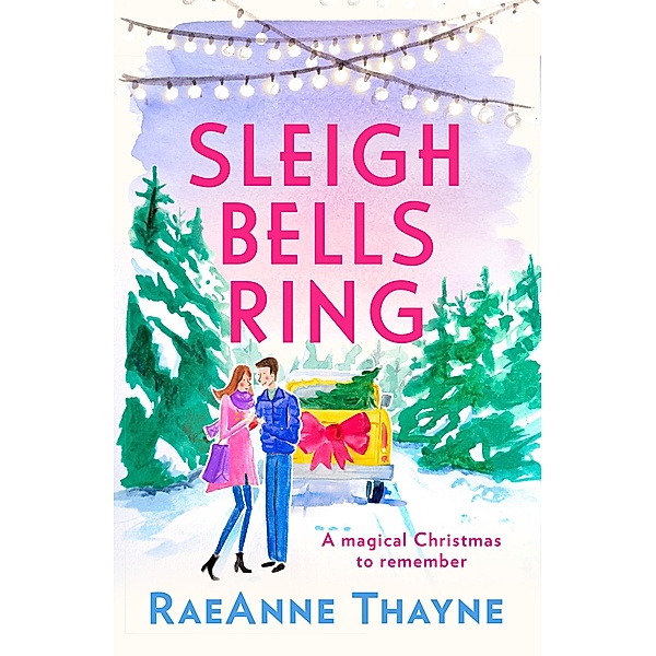 Sleigh Bells Ring, Raeanne Thayne