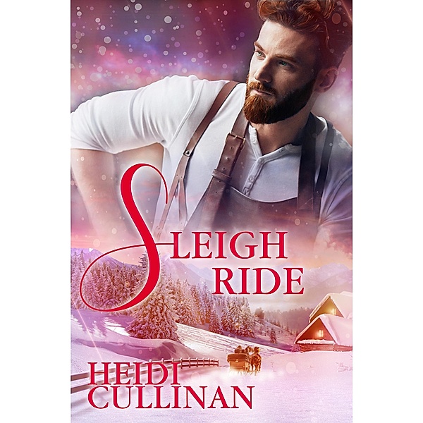 Sleigh Ride (Minnesota Christmas, #2) / Minnesota Christmas, Heidi Cullinan