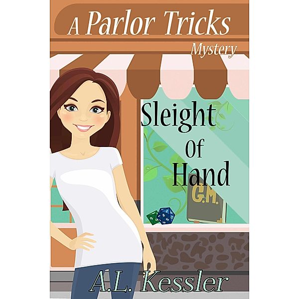 Sleight of Hand (Parlor Tricks Mystery, #4) / Parlor Tricks Mystery, A. L. Kessler