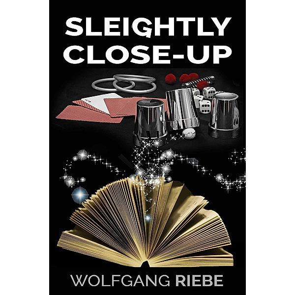 Sleightly Close-Up, Wolfgang Riebe