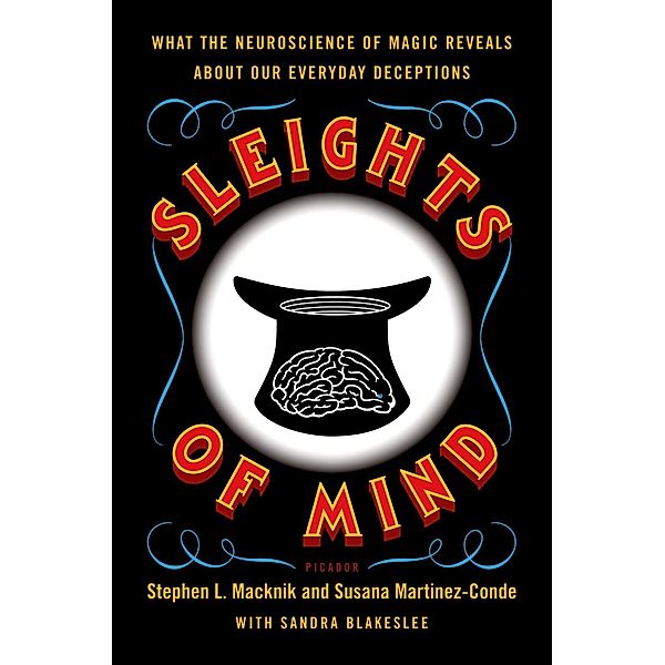 Sleights of Mind, Stephen Macknik, Susana Martinez-Conde, Sandra Blakeslee