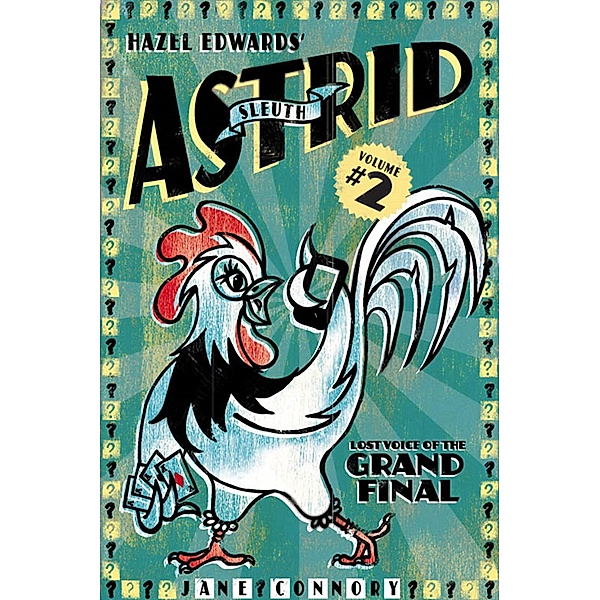 Sleuth Astrid: Lost Voice of the Grand Final / Sleuth Astrid Bd.2, Hazel Edwards