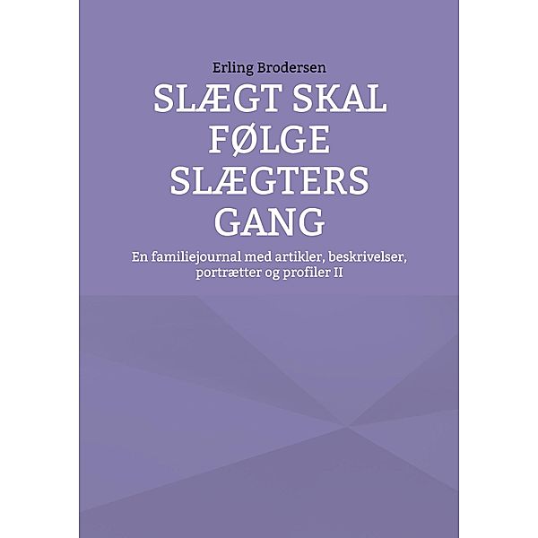 Slægt skal følge slægters gang, Erling Brodersen