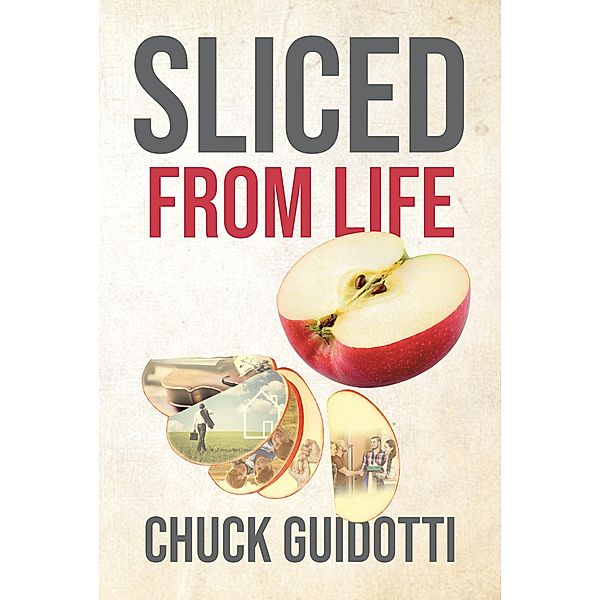 Sliced from Life, Chuck Guidotti