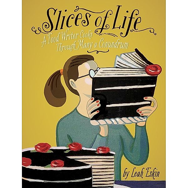 Slices of Life, Leah Eskin