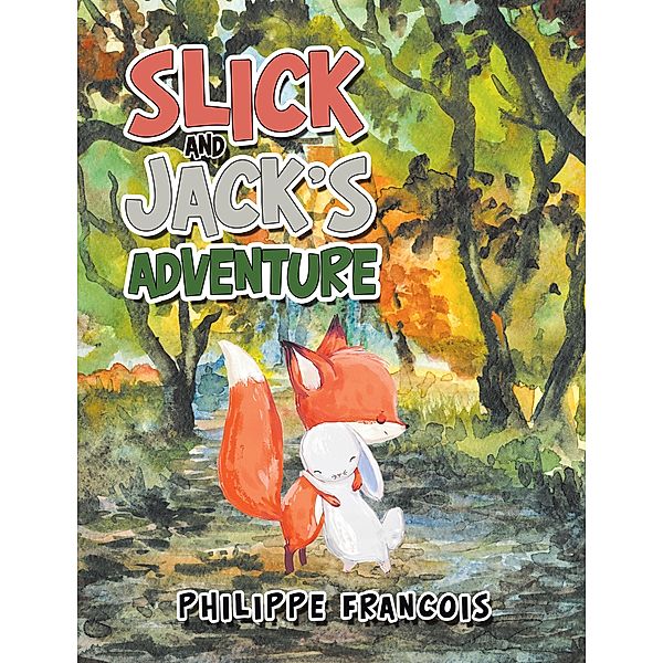 Slick and Jack'S Adventure, Philippe Francois