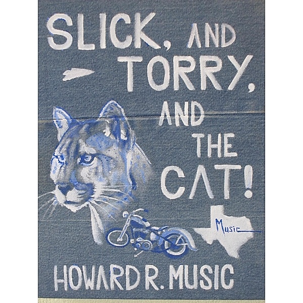 Slick and Torry and the Cat, Howard R Music