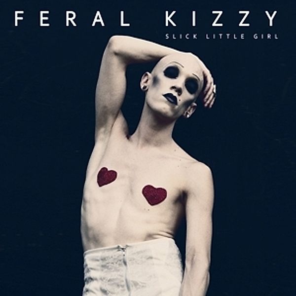 Slick Little Girl (Vinyl), Feral Kizzy