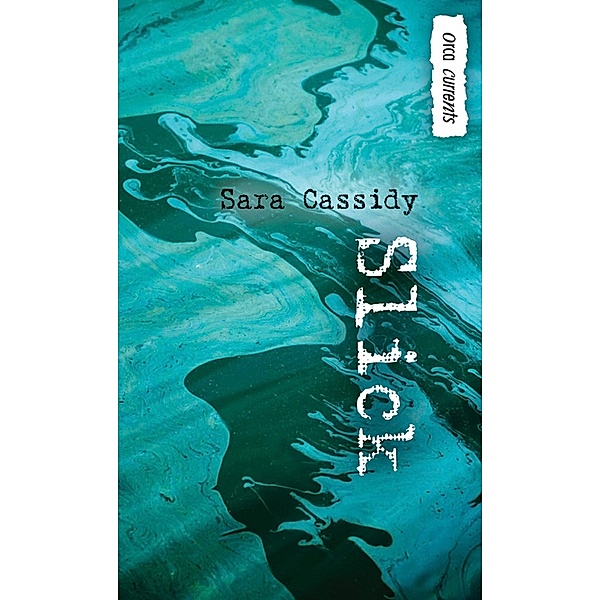 Slick / Orca Book Publishers, Sara Cassidy