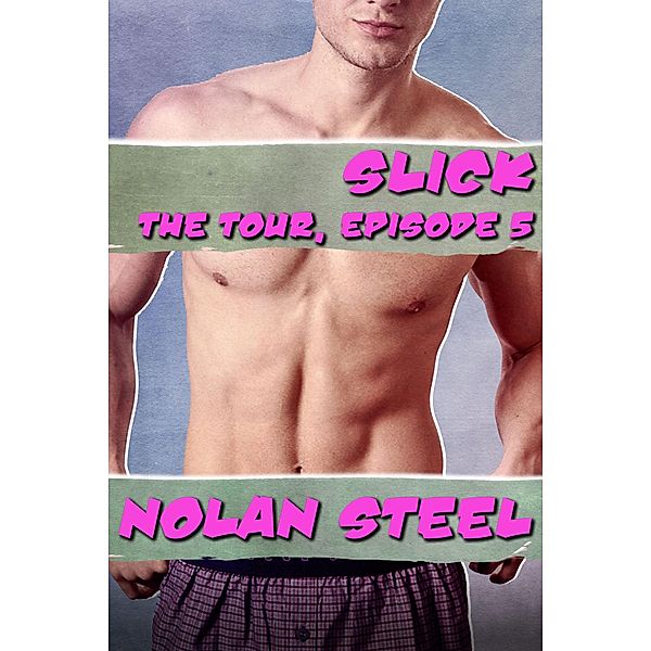 Slick - The Tour, Episode 5, Nolan Steel