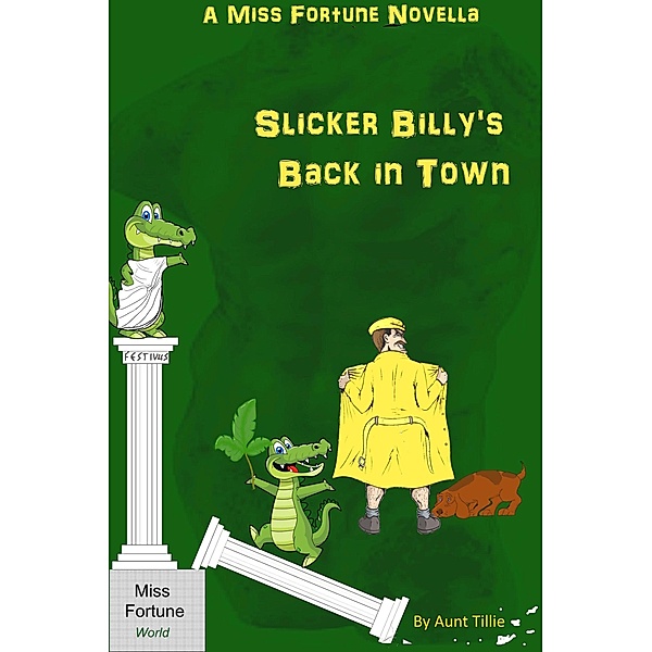 Slicker Billy's Back in Town ((Miss Fortune World)) / (Miss Fortune World), Aunt Tillie